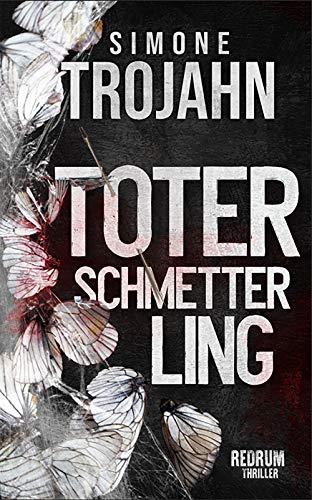 Toter Schmetterling: Thriller