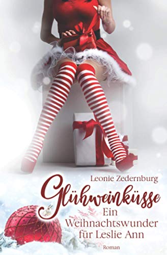 Glühweinküsse: Ein Weihnachtswunder für Leslie Ann