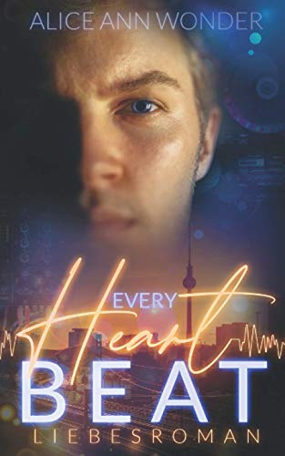 Every Heartbeat: Liebesroman