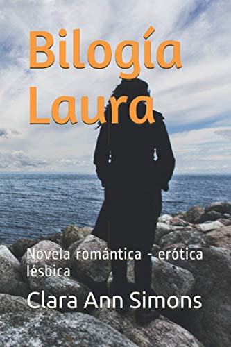 Bilogía Laura: Novela romántica - erótica lésbica