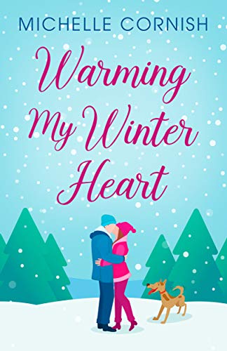 Warming My Winter Heart: A Winter Romcom Novella (Seasonal Singles)