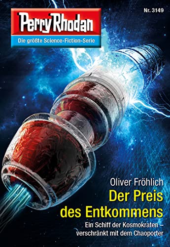 Perry Rhodan 3149: Der Preis des Entkommens: Chaotarchen-Zyklus (Perry Rhodan-Erstauflage)