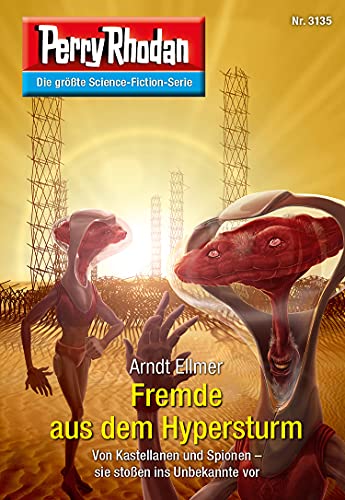 Perry Rhodan 3135: Fremde aus dem Hypersturm: Chaotarchen-Zyklus (Perry Rhodan-Erstauflage)