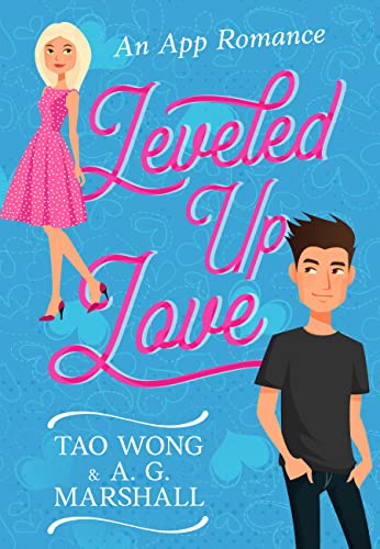 Leveled Up Love: A LitRPG Romantic Comedy