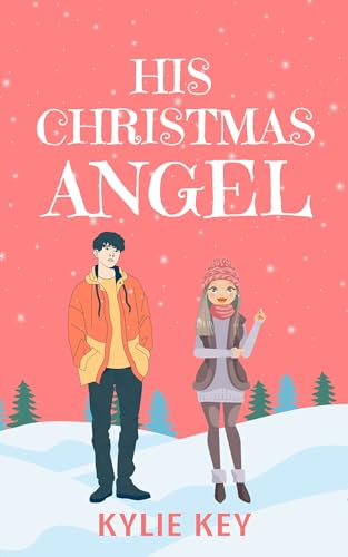 His Christmas Angel: A Sweet Teen & YA Holiday Romance (Sweet Crushes)