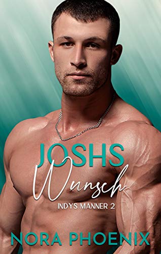 Joshs Wunsch (Indys Männer 2)