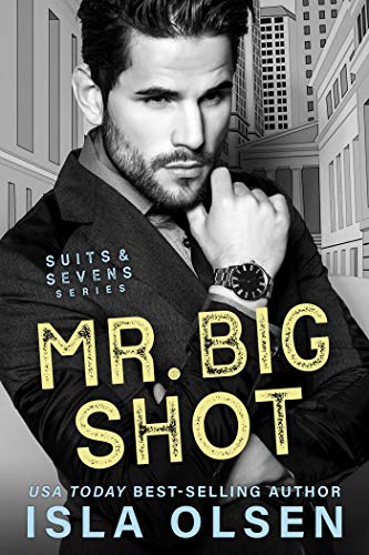 Mr. Big Shot (Suits & Sevens Book 1)