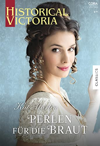 Perlen für die Braut (Historical Victoria 53)