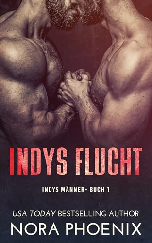 Indys Flucht (Indys Männer 1)