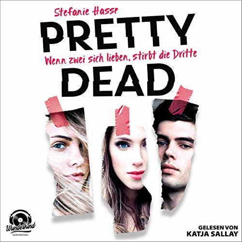Pretty Dead: Wenn zwei sich lieben, stirbt die Dritte