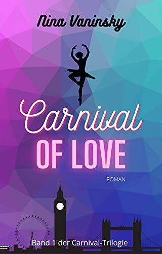 Carnival of Love: Band 1 der Carnival-Trilogie (Carnival- Trilogie)