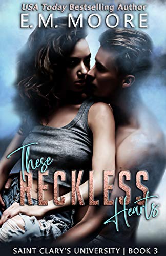 These Reckless Hearts: An Enemies-to-Lovers College Romance (Saint Clary's University Book 3)