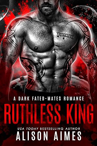 Ruthless King: A Dark Fated-Mates Romance: A Enemies-to-Lovers Love Story (Ruthless Warlords Book 1)