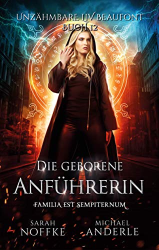 Die geborene Anführerin (Unzähmbare Liv Beaufont 12)
