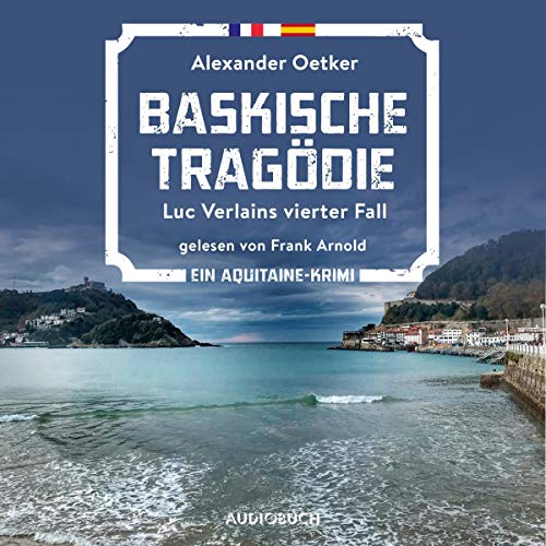 Baskische Tragödie - Luc Verlains vierter Fall: Luc Verlain 4