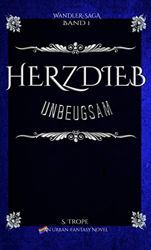 Herzdieb: Unbeugsam (Wandlersaga 1)