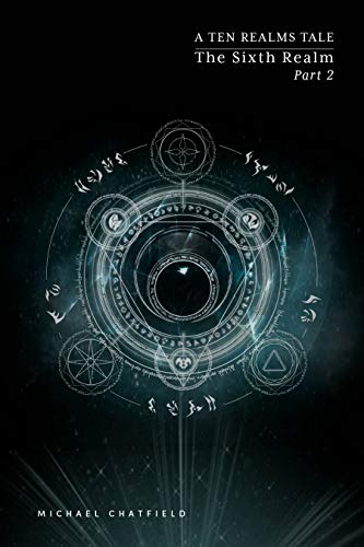 Sixth Realm Part 2: A litRPG Fantasy series (The Ten Realms Book 7)