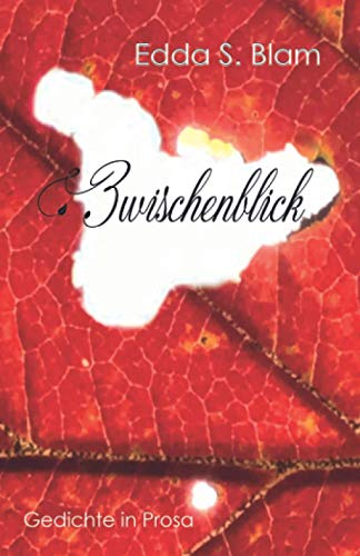 Zwischenblick: Gedichte in Prosa
