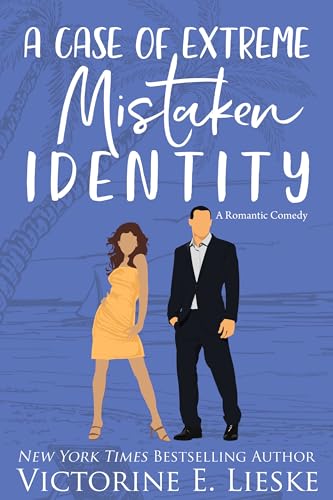 A Case of Extreme Mistaken Identity: A Romantic Comedy (The Billionaire Club Book 2)