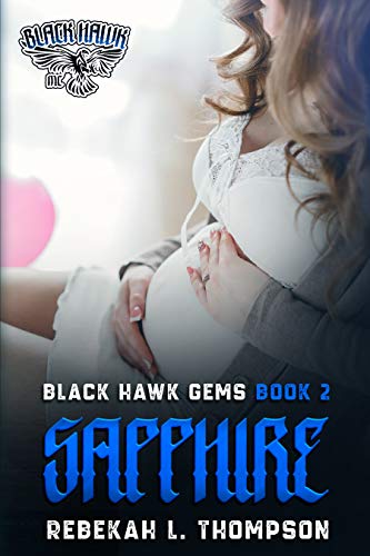 Sapphire: Black Hawk Gems Book 2 (Black Hawk Gems MC)