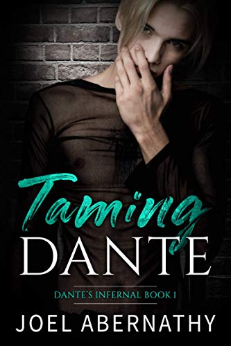 Taming Dante: An MM Rockstar Romance (Dante's Infernal, Band 1)