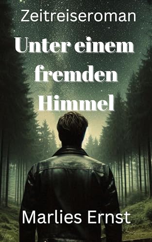 Unter einem fremden Himmel: Zeitreiseroman (Landenserie 2)