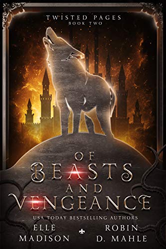 Of Beasts and Vengeance: A Dark Fairy Tale Retelling (Twisted Pages Book 2)