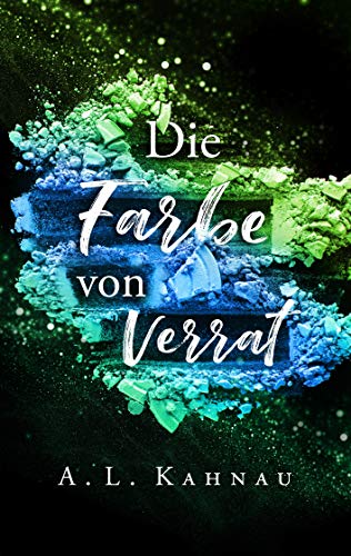 Die Farbe von Verrat (Die Farbe von Schmerz 2)