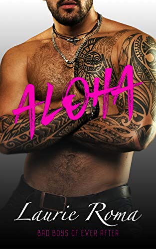 Aloha (Bad Boys of Ever After Book 2)