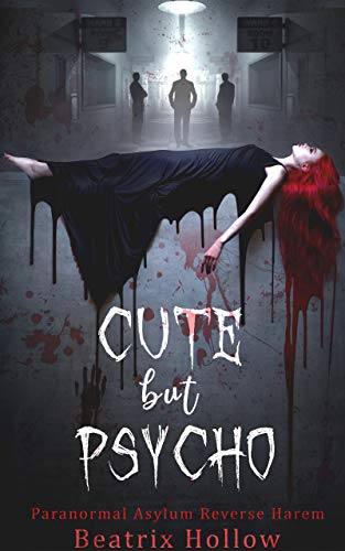 Cute But Psycho: A Paranormal Asylum Romance (Verfallen Asylum Book 1)