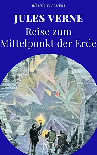Reise zum Mittelpunkt der Erde (Jules Verne bei Null Papier 17)
