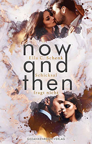 Now and then: Schicksal fragt nicht