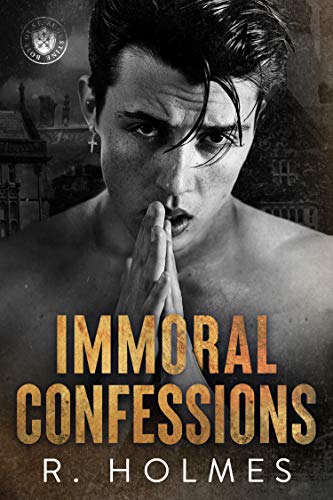 Immoral Confessions: A Dark Enemies to Lovers Romance (Boys of St. Augustine Book 1)
