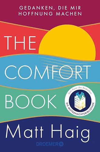 The Comfort Book – Gedanken, die mir Hoffnung machen: Deutsche Ausgabe | Vom Autor des Bestsellers Die Mitternachtsbibliothek