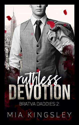 Ruthless Devotion (Bratva Daddies 2)