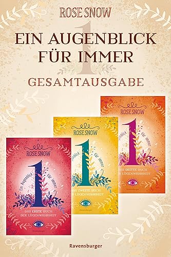 Ein Augenblick für immer: Band 1-3 der "Lügenwahrheit"-Trilogie im Sammelband (Die Bücher der Lügenwahrheit)