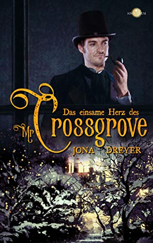Das einsame Herz des Mr Crossgrove: Eine echte Weihnachtsgeschichte