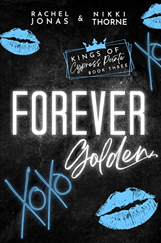Forever Golden: Dark High School Bully Romance (Kings of Cypress Pointe Book 3)