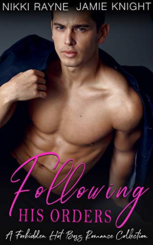 Following His Orders: A Forbidden Hot Boss Romance Collection