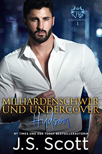 Milliardenschwer und undercover ~ Hudson: Ein Milliardär voller Leidenschaft, Buch 15