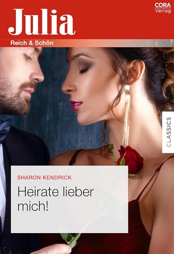 Heirate lieber mich! (Julia)