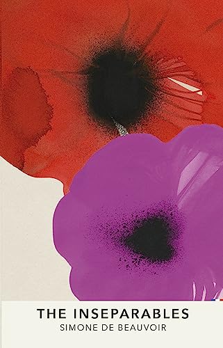 The Inseparables: The newly discovered novel from Simone de Beauvoir (English Edition)