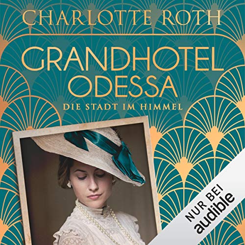 Grandhotel Odessa - Die Stadt im Himmel: Die Grandhotel-Odessa-Reihe 1