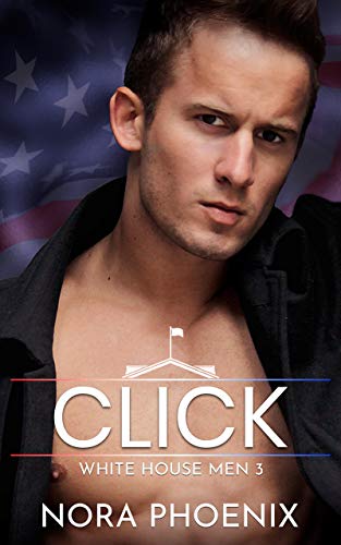 Click (White House Men Series Book 3)