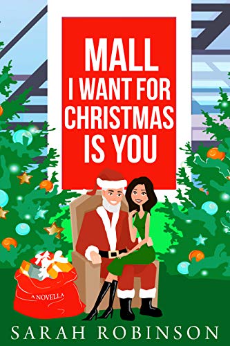 Mall I Want for Christmas is You: A Mall Santa Holiday Short Standalone Romance (At the Mall Book 1)