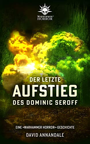 Der letzte Aufstieg des Dominic Seroff (Warhammer Horror)