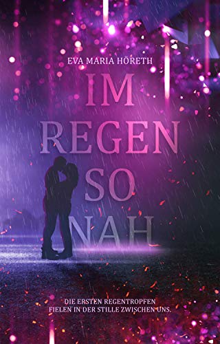 Im Regen so nah (Regen Dilogie 1)