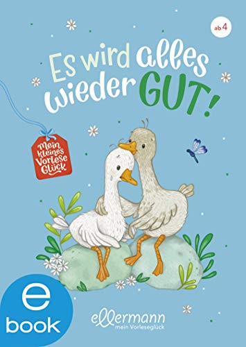 Mein kleines Vorleseglück. Es wird alles wieder gut!