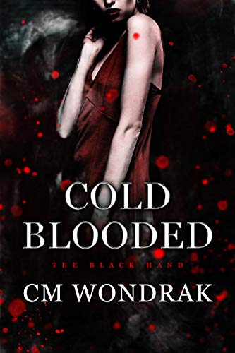 Cold Blooded: A Dark Reverse Harem Romance (The Black Hand Book 1)