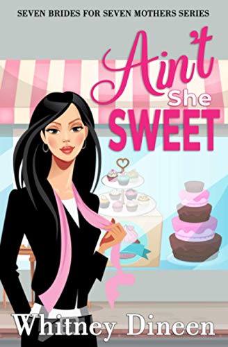 Ain't She Sweet (Seven Brides for Seven Mothers, Band 2)